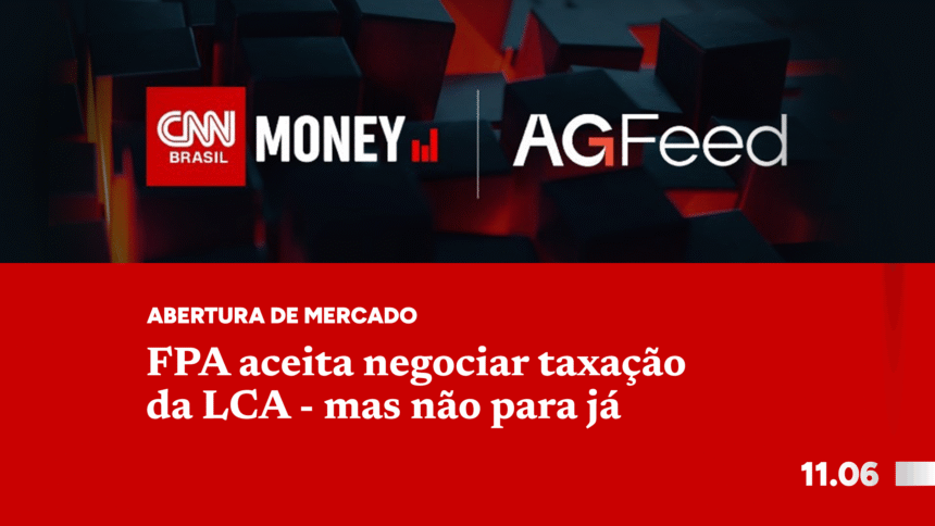 FPA aceita negociar taxação da LCA - mas não para já
