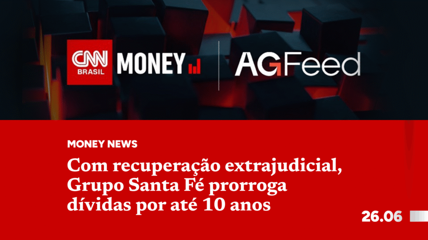 Com recuperação extrajudicial, Grupo Santa Fé prorroga dívidas por até 10 anos