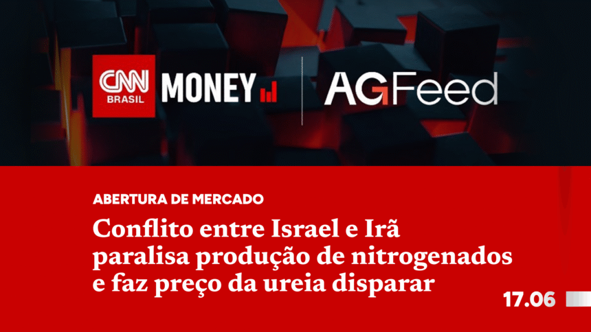 Conflito entre Israel e Irã paralisa produção de nitrogenados e faz preço da ureia disparar