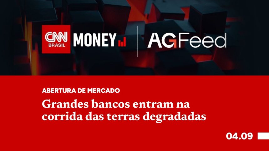 Grandes bancos entram na corrida das terras degradadas