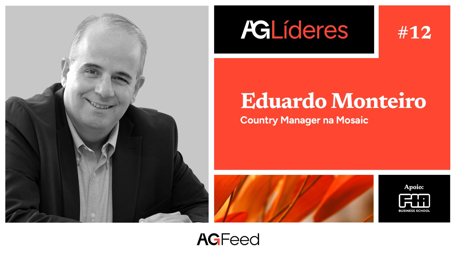 AgLíderes: A “ambição” da Mosaic e os desafios do crédito restrito, na conversa com Eduardo Monteiro