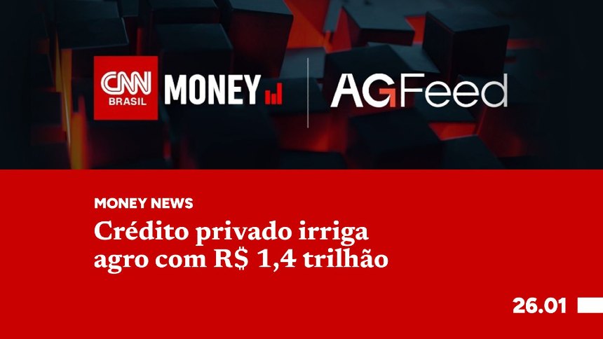 Crédito privado irriga agro com R$ 1,4 trilhão