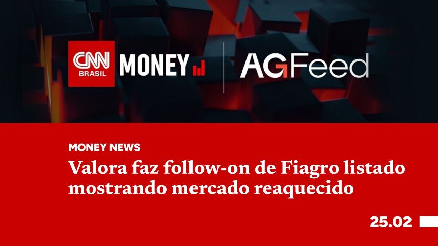 Valora faz follow-on de Fiagro listado mostrando mercado reaquecido