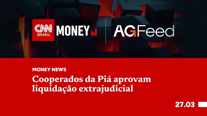 Cooperados da Piá aprovam liquidação extrajudicial